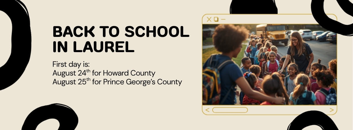 Back to school in Laurel, first day is August 24 for Howard County and August 25 for Prince George's County